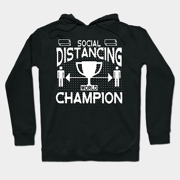 social distancing world champion Hoodie by Nashida Said